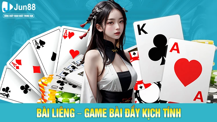 Bài Liêng – Game bài đầy kịch tính