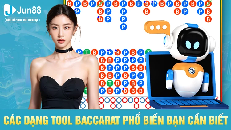 Các dạng Tool Baccarat phổ biến bạn cần biết