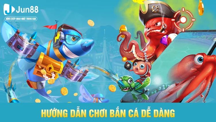 Hướng dẫn chơi game bắn cá