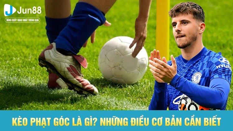 Tìm hiểu về Kèo Phạt góc trong bóng đá