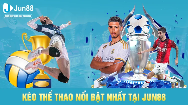 Điểm danh các hình thức cược thể thao hấp dẫn tại sân chơi JUN88