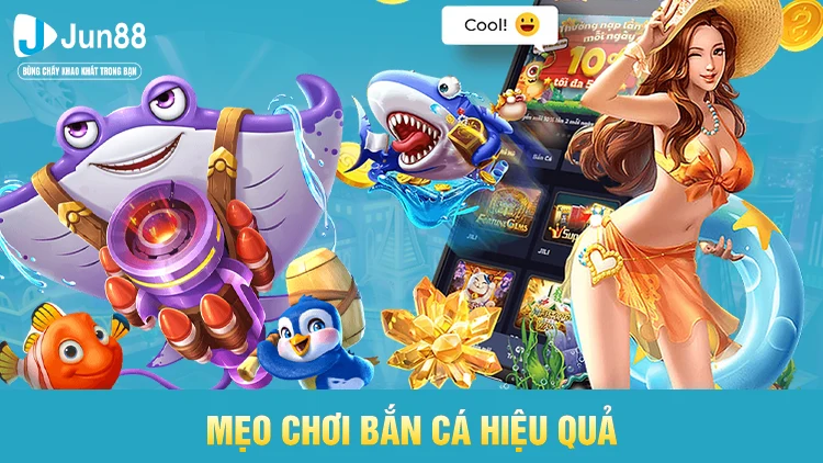 Mẹo chơi săn cá nổ hũ hiệu quả