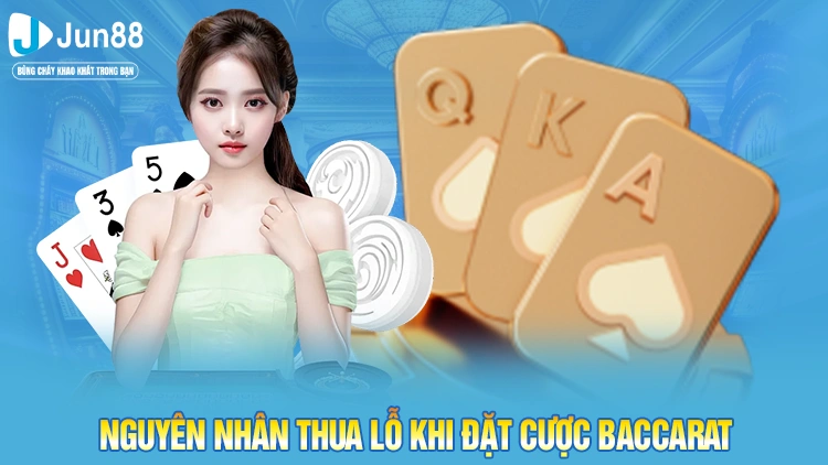 Những sai lầm phổ biến khiến người chơi thua lỗ khi cược Baccarat
