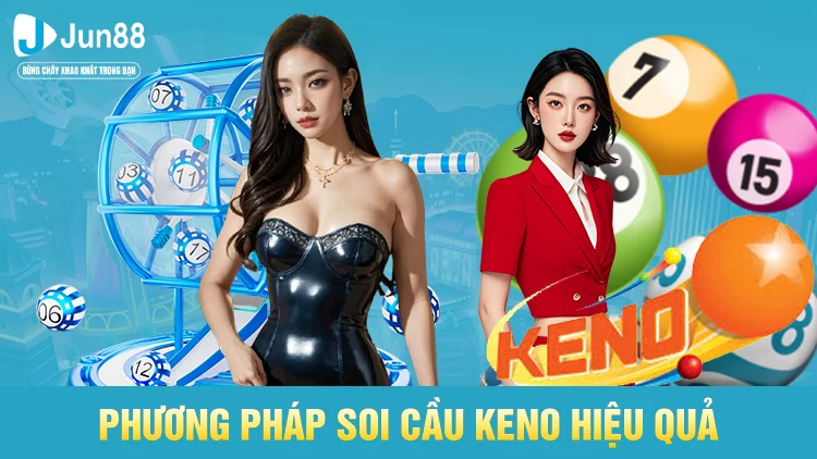 Các phương pháp soi cầu Keno hiệu quả