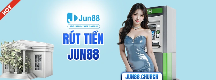 Rút tiền Jun88