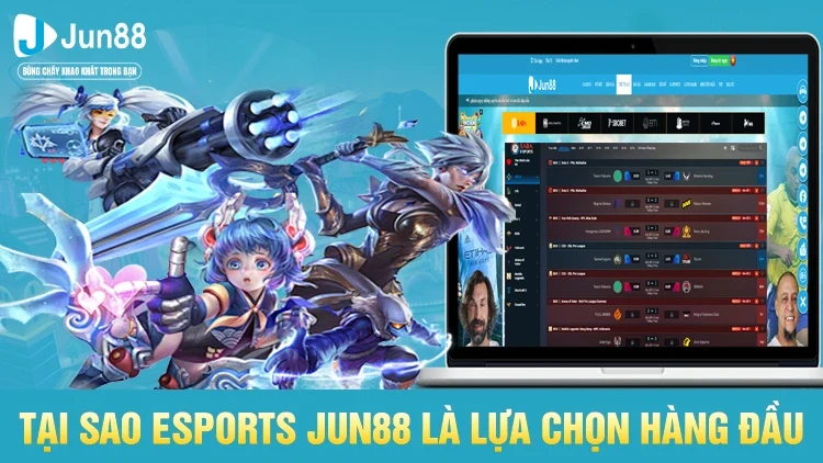 Các mảng esports được yêu thích tại Jun88
