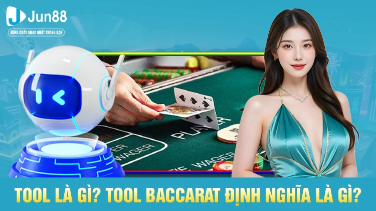 Đinh nghĩa về tool baccarat