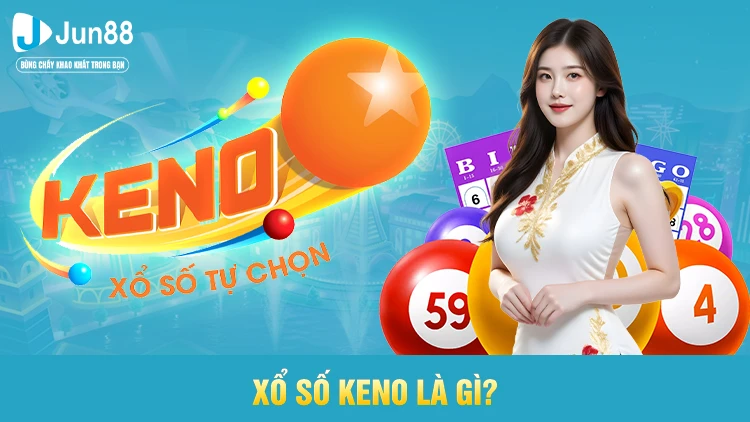 Xổ số keno là gì?