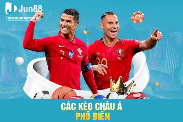 Các kèo châu Á phổ biến