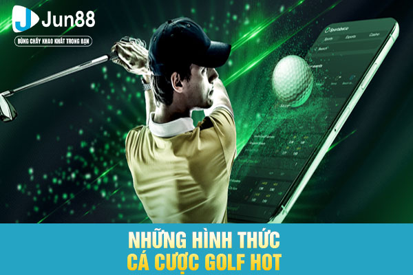 Những hình thức cá cược golf hot