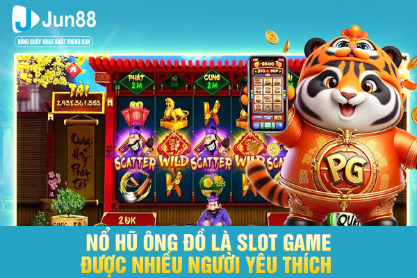Nổ hũ ông đồ là slot game được nhiều người yêu thích