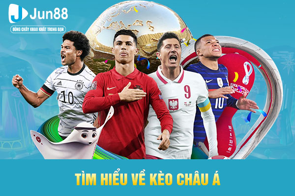 Tìm hiểu về kèo châu Á