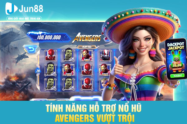 Tính năng hỗ trợ nổ hũ Avengers vượt trội
