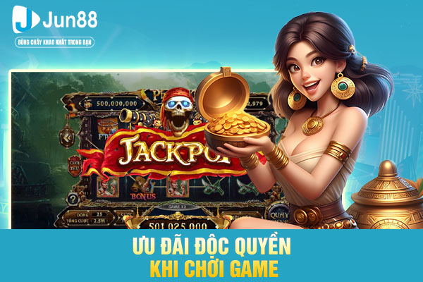 Ưu đãi độc quyền khi chơi game